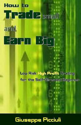 Book cover for How to Trade Small and Earn Big