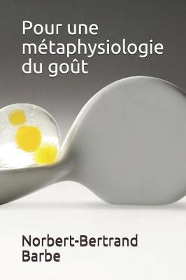 Book cover for Pour une métaphysiologie du goût