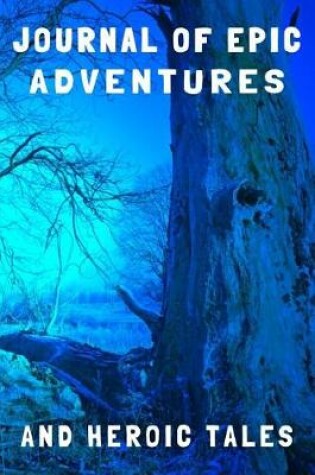 Cover of Journal of Epic Adventures and Heroic Tales