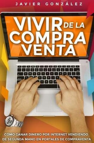 Cover of Vivir de La Compra Venta