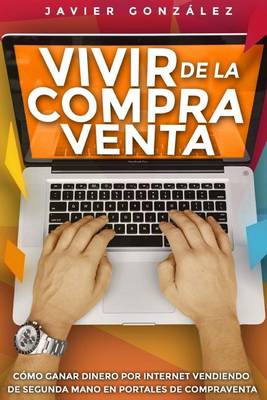 Book cover for Vivir de La Compra Venta