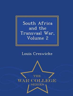 Book cover for South Africa and the Transvaal War, Volume 2 - War College Series