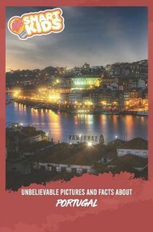 Cover of Unbelievable Pictures and Facts About Portugal