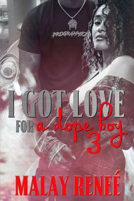 Book cover for I Got Love For A Dope Boy 3