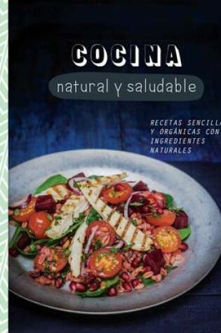 Cover of Cocina Natural y Saludable