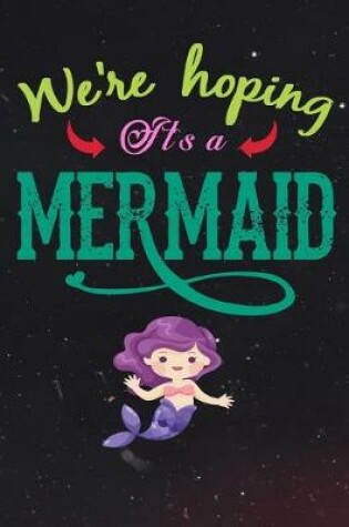 Cover of We're Hoping It's A Mermaid