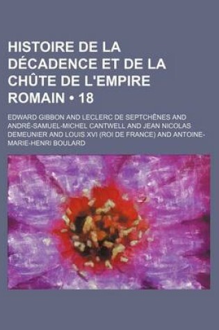 Cover of Histoire de La Decadence Et de La Chute de L'Empire Romain (18)