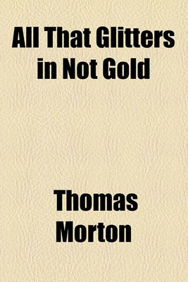 Book cover for All That Glitters in Not Gold