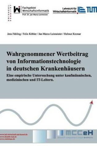 Cover of Wahrgenommener Wertbeitrag Von Informationstechnologie in Deutschen Krankenh Usern