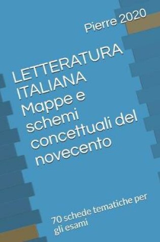 Cover of LETTERATURA ITALIANA - Mappe e schemi concettuali del novecento