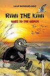 Book cover for Riwi the Kiwi Goes to the Beach