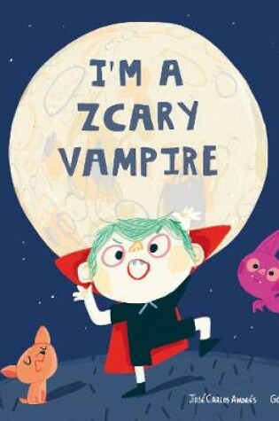 Cover of I'm a Zcary Vampire