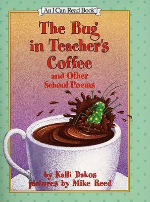 Book cover for Bug in Teacher's Coffee and Other School Poems