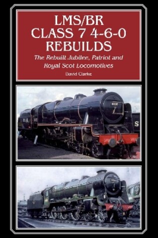 Cover of LMS/BR Class 7 4-6-0 Rebuilds
