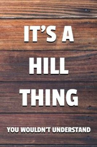 Cover of It's a Hill Thing You Wouldn't Understand