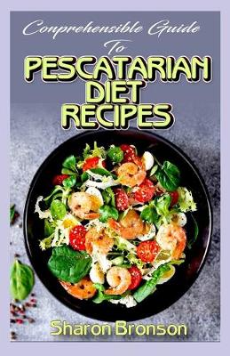 Book cover for Comprehensible Guide To Pescatarian Diet Recipes