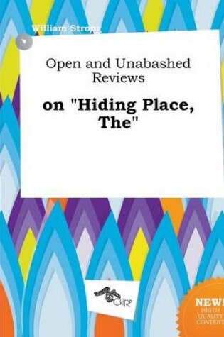 Cover of The Open and Unabashed Reviews on Hiding Place