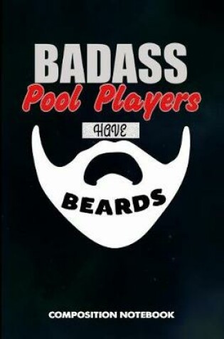 Cover of Badass Pool Players Have Beards