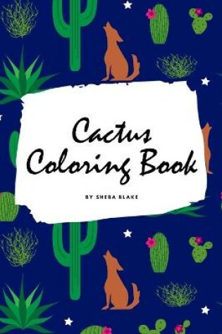 Cover of Cactus Coloring Book for Children (6x9 Coloring Book / Activity Book)