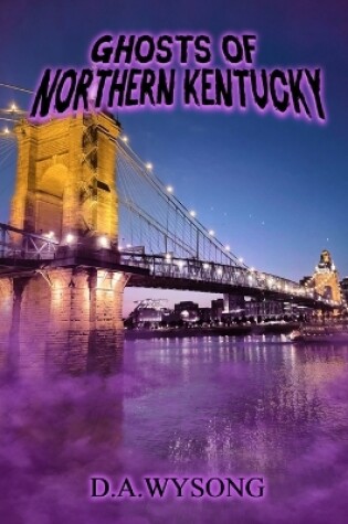 Cover of Ghosts of Northern Kentucky