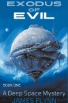 Book cover for Exodus of Evil - A Deep Space Mystery