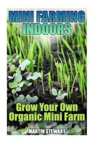 Cover of Mini Farming Indoors