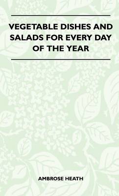 Book cover for Vegetable Dishes And Salads For Every Day Of The Year