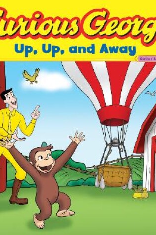 Cover of Curious George Up, Up and Away