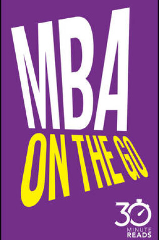 Cover of MBA On The Go: 30 Minute Reads