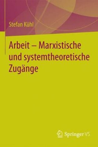 Cover of Arbeit – Marxistische und systemtheoretische Zugänge