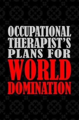 Cover of Occupational Therapist's Plans For World Domination