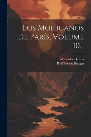 Cover of Los Mohicanos De París, Volume 10...