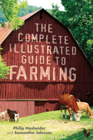 Cover of The Complete Illustrated Guide to Farming