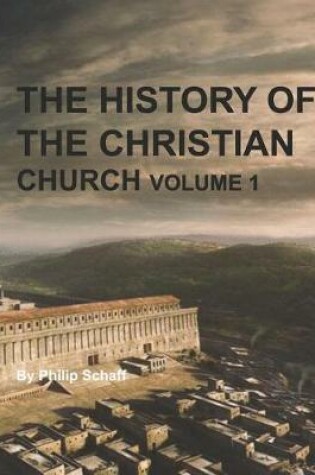 Cover of History of the Christian Church, Volume 1