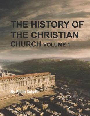 Book cover for History of the Christian Church, Volume 1