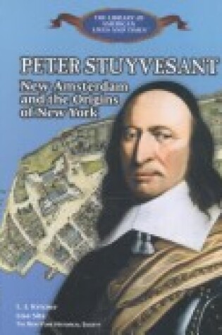 Cover of Peter Stuyvesant: New Amsterda