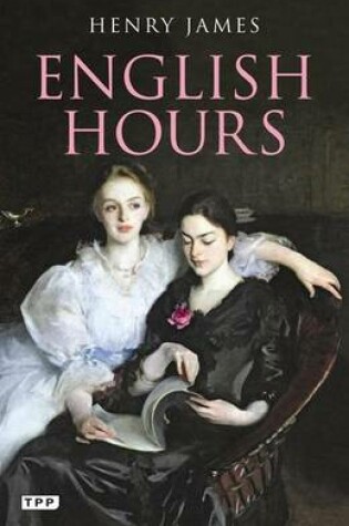 Cover of English Hours: A Portrait of a Country