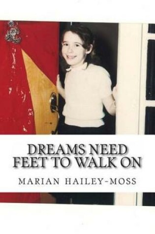 Cover of Dreams Need Feet to Walk On