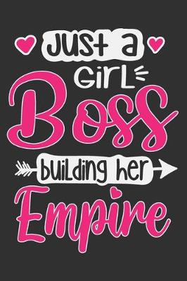 Book cover for Just A Girl Boss Building Her Empire