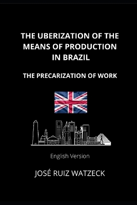 Book cover for The Uberization of the Means of Production in Brazil