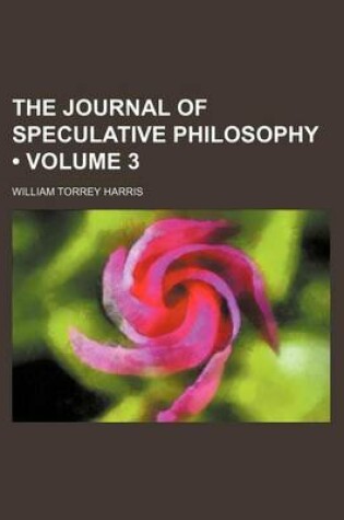 Cover of The Journal of Speculative Philosophy (Volume 3)