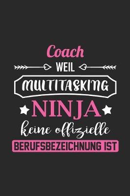 Book cover for Coach Weil Multitasking Ninja Keine Berufsbezeichnung Ist