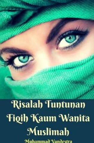 Cover of Risalah Tuntunan Fiqih Kaum Wanita Muslimah