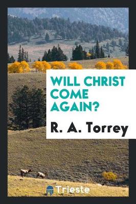 Book cover for Will Christ Come Again?