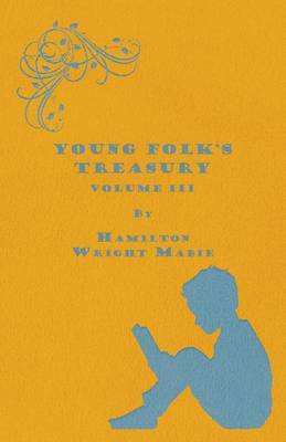 Book cover for Young Folk's Treasury Volume III - In 12 Volumes