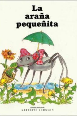 Cover of Itsy Bitsy Spider / La Arana Pequenita