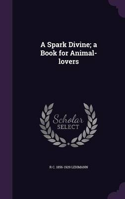 Book cover for A Spark Divine; A Book for Animal-Lovers