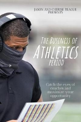 Cover of The Business of Athletics Period