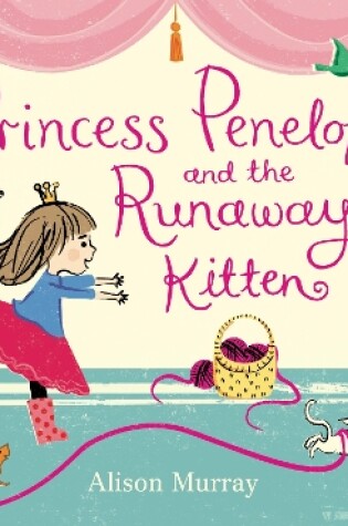 Cover of Princess Penelope and the Runaway Kitten