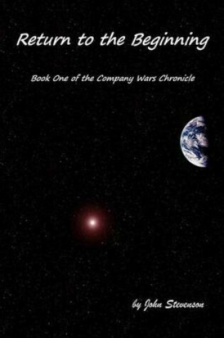 Cover of Return to the Beginning - Book One of the Company Wars Chronicle